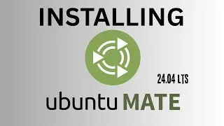 Install Ubuntu Mate 24.04 LTS from Start to Finish + Bonus Basic Configurations 2025