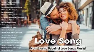 Greatest Nonstop Love Songs Collection - Most Classic Beautiful Love Songs Playlist 2019
