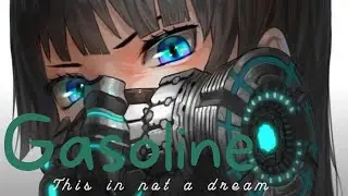 Gasoline - Nightcore