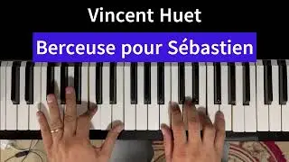 VINCENT HUET: Berceuse pour Sébastien - Pianoforte Moderno Facile