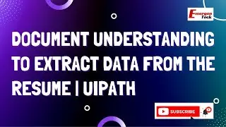 Document Understanding to extract data from Resume (UiPath)