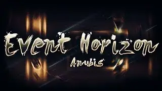 Geometry Dash | Event Horizon | [DEMON] | Published By: LmAnubis