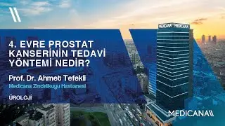 4. Evre Prostat Kanserinin Tedavi Yöntemi Nedir?