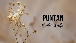 Puntan ( Lirik ) - Ramles Walter