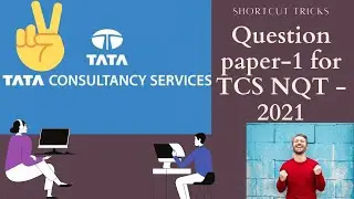 Expected Question paper for TCS NQT 2021 | TCS NQT question paper-1 with shortcut solutions |  NQT