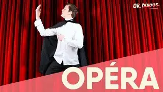 OPERA - Ok, bisous. #22