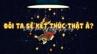 Đôi Ta Sẽ Kết Thúc Thật À - Đặng Tuấn Vũ ft. Đào Duy Quý x Minn「Lofi Version by 1 9 6 7」/Audio Lyric