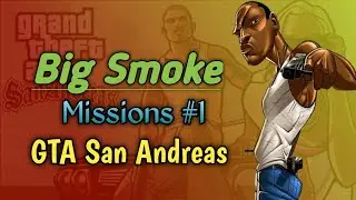 Big Smoke gta sa Mission #1