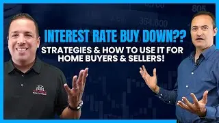 Interest Rate Buy Down? Strategies & How to use it for Home Buyers & Sellers!