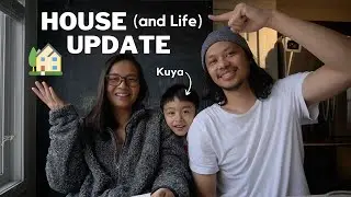 House & Life Update | First 2 Months and Our Future Plans