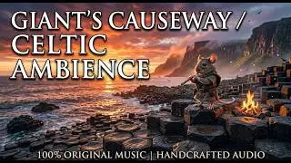 Giant's Causeway, Wistful Sunrise 🌅🌊 | Celtic Ambience + Deep Focus & Reading