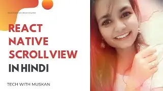 #10 React Native Scrollview in Hindi | Beginner to Advanced crash course