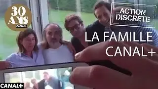 30 ans : La Famille CANAL+ - Action Discrète