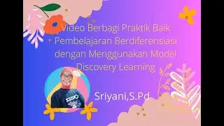 Praktik Baik : Pembelajaran Berdiferensiasi dengan Menggunakan Model Pembelajaran Discovery Learning