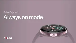 Polar Support | Always on mode