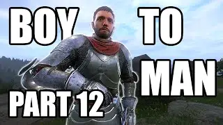 Turning BOY in to a MAN - Kingdom Come Deliverance - Part 12