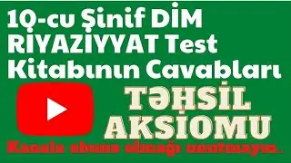 10-cu Sinif DİM RİYAZİYYAT TEST KİTABININ CAVABLARI