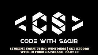 Student Form Using WinForms | Get Record with ID from Database | Part 10 | C# | CS-303 | APT
