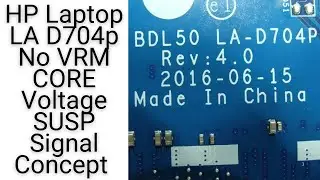 HP Laptop LA D704p No VRM CORE Voltage SUSP Signal Concept |Online Chiplevel Laptop Repairing Course
