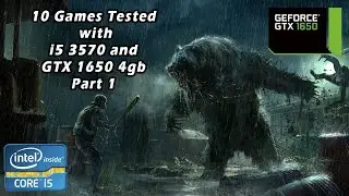 10 Games Tested with i5 3570 and GTX 1650 4gb Part 1