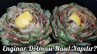 Enginar Dolması Nasıl Yapılır? / Enginar Nasıl Ayıklanır ?