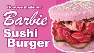 How we made our BARBIE SUSHI BURGER!