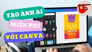 Tạo ảnh bằng AI miễn phí với CANVA