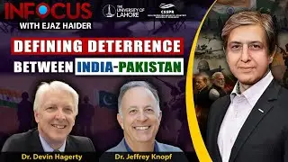 Infocus With Ejaz Haider EP66: Defining Deterrence Between India-Pakistan
