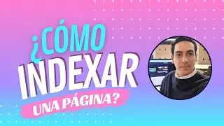 ¿Cómo indexar un página en google? Fácil y sencillo
