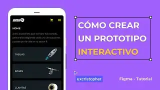 Figma Tutorial - Cómo crear un prototipo interactivo