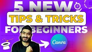 Top 5 Canva Hacks For The Beginners | 5 Super Canva Tips & Tricks For Beginners | Canva Tutorial