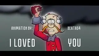 I Loved you [ANIMATION MEME: Барон Мюнгхаузен]