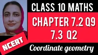Class10 maths chapter 7.2 Q9, 7.3 Q2/ Coordinate Geometry Class ten chapter 7.2 q9, 7.3 q2/ Ncert/