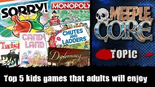 MeepleCore Podcast EP90 - Top 5 kids games that adults will enjoy