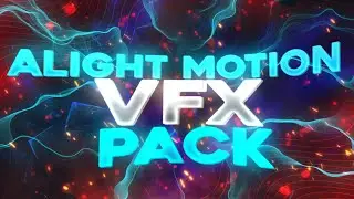 ALIGHT MOTION VFX PACK PT.IV|SHAKES ,TRANSITIONS, TRANSITIONS,CC,EFFECTS  alight link & XML