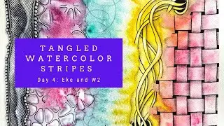 Tangled Watercolor Stripes - Day 4: Eke and W2