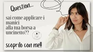 “Guida Completa: Applicare i Manici alle Borse ad Uncinetto”