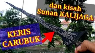 LEGENDA KERIS CARUBUK DAN SUNAN KALIJAGA || Keris luk 7 spesial...