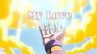 Jojo's Bizarre Adventure Vento Aureo AMV || My Love