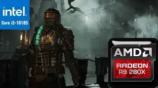 Dead Space Remake R9 280X(I3-10105)