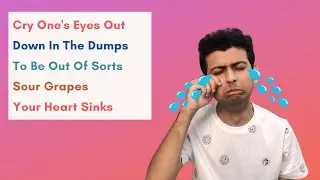 Idioms to Express Sorrow in English | Free Advanced English Lesson