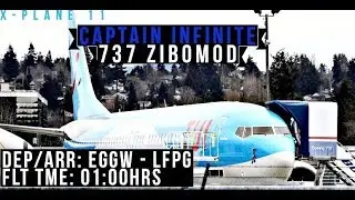 X-Plane 11 - London Luton - Paris - 737 ZiboMod - BetterPushback - RealtimeWeather