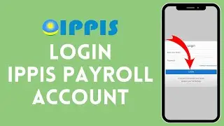 How to Login to Ippis Payroll Account 2024 | Sign In to Ippis Payroll Account