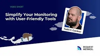 Simplify your Analytics and Monitoring with User Friendly Tools