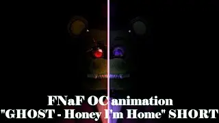 [C4D/FNAF OC] Honey I'm Home SHORT