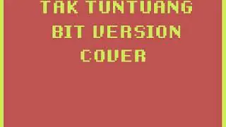 TAK TUN TUANG COVER INSTRUMENTAL 8 BIT VERSION