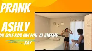 Prank Ashly li vole kob mwen