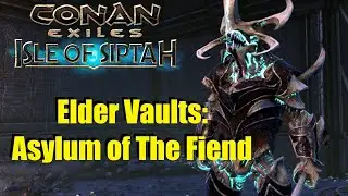 Conan Exiles Elder Vaults - Asylum of the Fiends Walkthrough