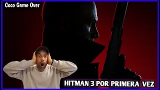 El agente 47 esta en directo! HITMAN 3