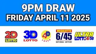 Today PCSO 9PM Lotto Results | April 11, 2025 Friday | 6/58, 6/45, 4D, 3D, 2D